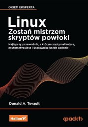 Linux. Zostań mistrzem skryptów powłoki