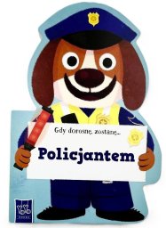 Polesie Gdy dorosnę, zostanę Policjantem