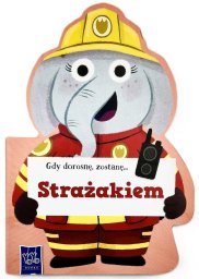 Bkids Gdy dorosnę, zostanę Strażakiem