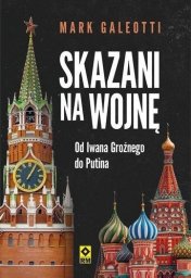 RM Skazani na wojnę Od Iwana Groźnego do Putina EDUKAMP