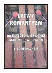 Wydawnictwo Muzyczne Contra Łatwy Romantyzm na ksylofon / dzwonki / marimbę... EDUKAMP