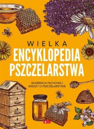 Dragon Wielka encyklopedia pszczelarstwa EDUKAMP