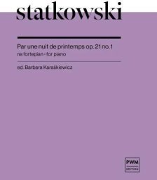 Polskie Wydawnictwo Muzyczne Przez noc wiosenną op.21 nuty na fortepian