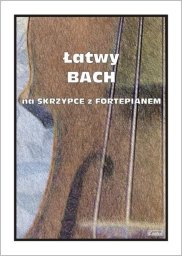 Wydawnictwo Muzyczne Contra Łatwy Bach na skrzypce z fortepianem