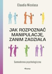 Feeria Jak rozpoznać manipulację, zanim zadziała