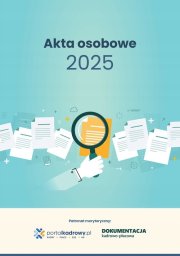 Wiedza i Praktyka Akta osobowe 2025