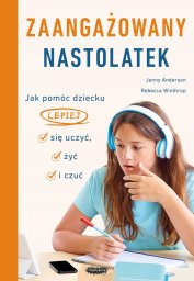 Mamania Zaangażowany nastolatek. Jak pomóc dziecku...