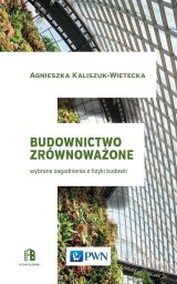 Wydawnictwo Naukowe PWN Budownictwo zrównoważone. Wybrane zagadnienia EDUKAMP