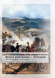 Inforteditions Bitwa pod Kulm - Priesten 2930 sierpnia 1813 roku EDUKAMP