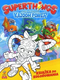 Ediba SuperThings Kazoom Power. Książka do kolorowania