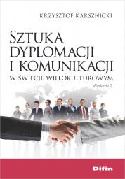  Sztuka dyplomacji i komunikacji w świecie wielokulturowym (wyd. II)