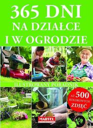 365 dni na działce i w ogrodzie. Ilustrowany por. - 254086