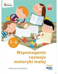 Owocna Edukacja. Wspomaganie rozwoju motoryki małej, 5-6 lat