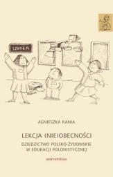  Lekcja (nie)obecności. Dziedzictwo polsko-żydowskie