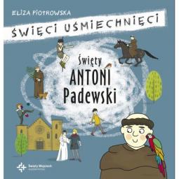  Święci uśmiechnięci- Święty Antoni Padewski