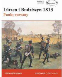  Lutzen i Budziszyn 1813. Punkt zwrotny