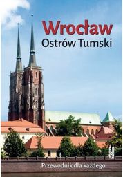 Wrocław, Ostrów Tumski. Przewodnik dla każdego