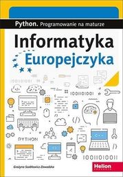  Informatyka Europejczyka. Python. Progr.na maturze