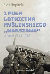  1 Pułk Lotnictwa Myśliwskiego "Warszawa" w latach 1943-1945