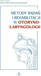 Metody badań i rehabilitacji w otoryno-laryngologi