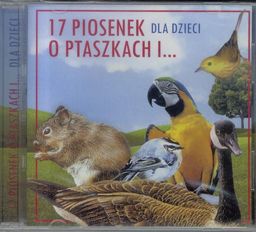 17 piosenek dla dzieci o ptaszkach i ...