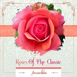  Roses of the Classic - Accordion CD