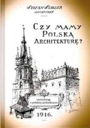  Czy mamy polską architekturę? - szcześcioksiąg o architekturze polskiej