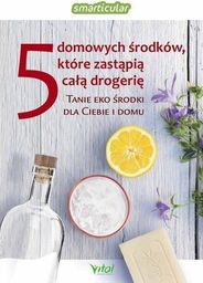5 domowych środków, które zastąpią całą drogerię