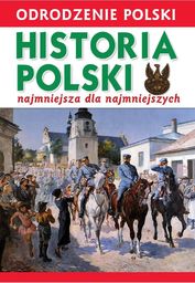  Odrodzenie Polski. Historia Polski