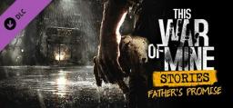  This War of Mine: Stories - Father's Promise DLC PC, wersja cyfrowa