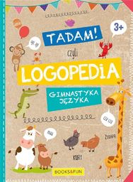 Tadam! Czyli logopedia. Gimnastyka języka.