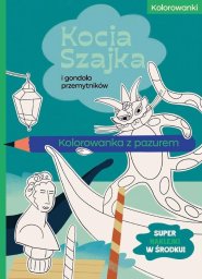 Agora Kocia Szajka i gondola przemytników. Kolorowanka.. EDUKAMP (9788383804859)