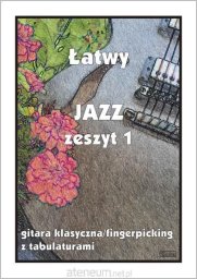 Wydawnictwo Muzyczne Contra Łatwy Jazz z.1 gitara klasyczna/fingerpicking