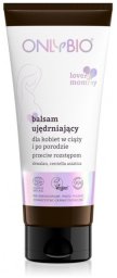 Only Bio OnlyBio* Lovely Mommy Ujędrniający balsam przeciw rozstępom