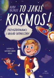 Czytalisek To jakiś kosmos! Przygodonauci i Układ Słoneczny