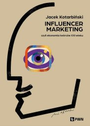 Staples Influencer marketing. Czyli ekonomia twórców XXIw