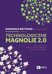 Staples Technologiczne magnolie 2.0. Gdy większość z nas..
