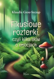 Impuls Fikusiowe rozterki, czyli kilka słów o emocjach
