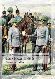 Inforteditions Custoza 1866. Bitwa narodów