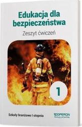  Edukacja dla bezpieczeństwa. Zeszyt ćwiczeń dla klasy 1 szkoły branżowej I stopnia