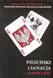  Piłsudski i sanacja - prawda i mity