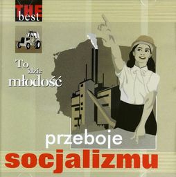  The Best Przeboje socjalizmu - To idzie młodo..