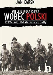  Wielkie mocarstwa wobec Polski 1919-1945 (359286)