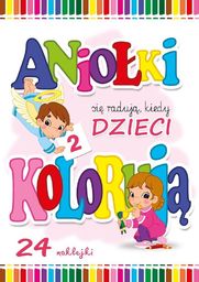 Wydawnictwo św. Filipa Apostola Aniołki się radują, kiedy dzieci kolorują Część 2