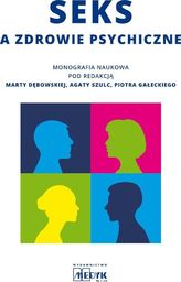  Seks a zdrowie psychiczne - monografia naukowa