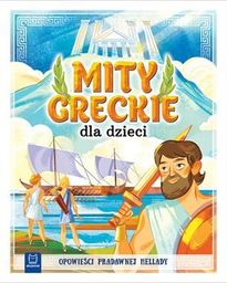  Książka Mity greckie dla dzieci. Opowieści pradawnej Hellady. Oprawa miękka