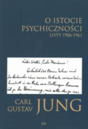  O istocie psychiczności. Listy 1906-1961
