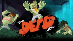  Three Dead Zed PC, wersja cyfrowa