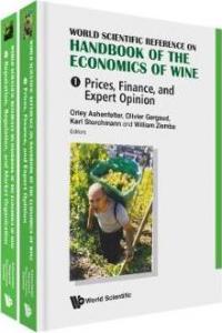 World Scientific Reference On Handbook Of The Economics Of Wine (In 2 Volumes) 1