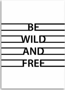 CaroGroup OBRAZ NA PŁÓTNIE Napis Be Wild and Free 70x100 1